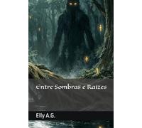 Entre Sombras e Raízes