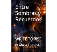 Entre Sombras y Recuerdos: WRITE TO RISE