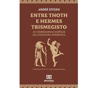 Entre Thoth e Hermes Trismegisto: As cosmogonias egípcias na Literatura Hermética