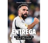 Entrega: Una biografía de Dani Carvajal. Completamente en color