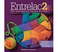 Entrelac 2: New Techniques for Interlace Knitting by Rosemary Drysdale (2014-09-23)