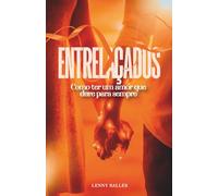 ENTRELAÇADOS: Como ter um amor que dure para sempre