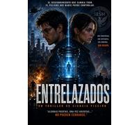 Entrelazados: Cuando la ciencia cruza el límite