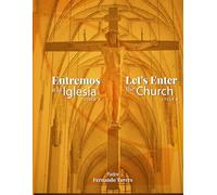 Entremos a la Iglesia-Let's Enter the Church: Ciclo A-Cycle A