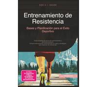 Entrenamiento de Resistencia: Bases y Planificación para el Éxito Deportivo