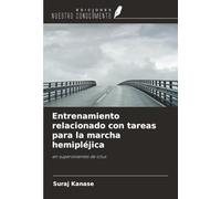 Entrenamiento relacionado con tareas para la marcha hemipléjica: en supervivientes de ictus