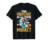 Entrepreneur CEO Businessman The Universe is Your Market T-Shirt