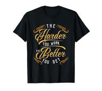 Entrepreneur CEO Design for Self Employed - Harder You Work T-Shirt