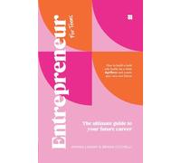 Entrepreneur [for teens]: The Ultimate Guide to Your Future Career