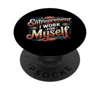 Entrepreneur I Work For Myself Mindset Grind Work - PopSockets Adhesive PopGrip
