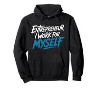 Entrepreneur I Work For Myself Mindset Grind Work - Pullover Hoodie