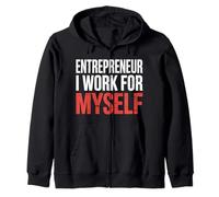 Entrepreneur I Work For Myself Mindset Grind Work - Zip Hoodie