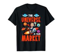 Entrepreneur Motivational The Universe is Your Market T-Shirt