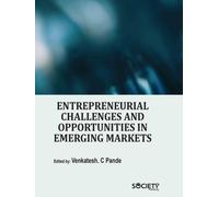 Entrepreneurial Challenges and Opportunities in Emerging Markets