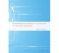 Entrepreneurial Finance and Accounting for High-Tech Companies (The MIT Press)