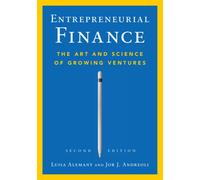 Entrepreneurial Finance The Art and Science of Growing Ventures Alemany 2e