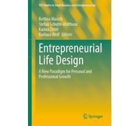 Entrepreneurial Life Design: A New Paradigm for Personal and Professional Growth (FGF Studies in Small Business and Entrepreneurship)