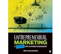 Entrepreneurial Marketing: A Blueprint for Customer Engagement