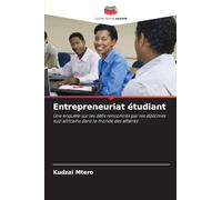 Entrepreneuriat étudiant: Une enquête sur les défis rencontrés par les diplômés sud-africains dans le monde des affaires