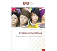 Entrepreneuriat Femnin: Les facteurs explicatifs de la performance financière