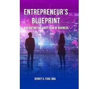 Entrepreneur's Blueprint: Navigating the First Year of Business