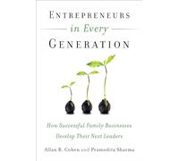 Entrepreneurs in Every Generation: How Successful Family Businesses Develop Their Next Leaders (AGENCY/DISTRIBUTED)