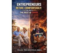 Entrepreneurs Retire Comfortably: The Rest Is Chaos