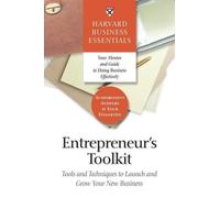 Entrepreneur's Toolkit: Tools and Techniques to Launch and Grow Your New Business (Harvard Business Essentials) unknown Edition by unknown (2004)