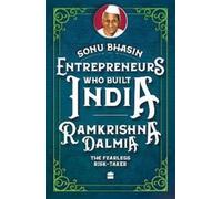 Entrepreneurs Who Built India : Ramkrishna Dalmia