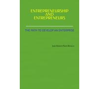 ENTREPRENEURSHIP AND ENTREPRENEURS: THE PATH TO DEVELOP AN ENTERPRISE