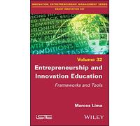 Entrepreneurship and Innovation Education: Frameworks and Tools (Smart Innovation Set, 32)