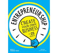 Entrepreneurship: Create Your Own Business (Build It Yourself)