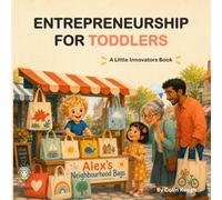 Entrepreneurship for Toddlers: A Little Innovators Book