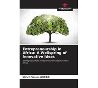 Entrepreneurship in Africa: A Wellspring of Innovative Ideas