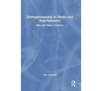 Entrepreneurship in Media and Entertainment: Hits and Value Creation