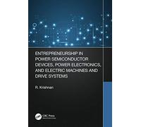 Entrepreneurship in Power Semiconductor Devices, Power Electronics, and Electric Machines and Drive Systems