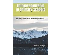 Entrepreneurship in primary schools: Why every school should teach entrepreneurship
