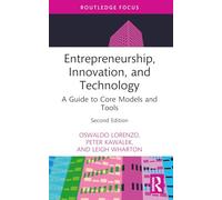 Entrepreneurship, Innovation, and Technology: A Guide to Core Models and Tools