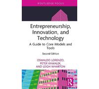 Entrepreneurship, Innovation, and Technology: A Guide to Core Models and Tools (Routledge Focus)