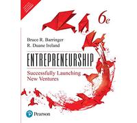 Entrepreneurship: Successfully Launching New Ventures, 6th edition