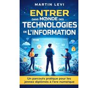 Entrer dans le monde des technologies de l'information: Un parcours pratique pour les jeunes quittant l'école vers l'ère numérique
