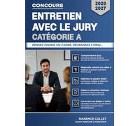Entretien avec le jury catégorie A: Préparation aux concours et examens professionnels de la fonction publique territoriale : Attaché territorial, Ingénieur territorial, Attaché principal - 2026-2027