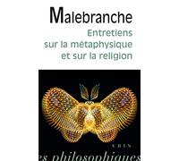 Entretiens Sur La Metaphysique Et Sur La Religion (Bibliotheque Des Textes Philosophiques - Poche)