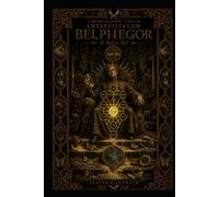 Entrevista com BELPHEGOR: O Falso Sol (A Árvore da Morte - Entrevistas com as Sephiroth Adversas)