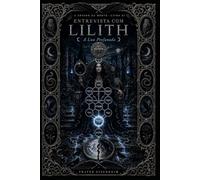 Entrevista com LILITH: A Lua Profanada: 11 (A Árvore da Morte - Entrevistas com as Sephiroth Adversas)