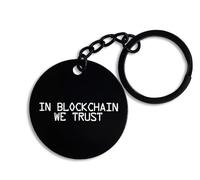 ENTROPIJA In Blockchain We Trust Crypto Round Keyring & Keychain Pin Tag Black Steel
