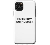 Entropy Enthusiast Funny Science Physics Nerd Humor Case for iPhone 11 Pro Max