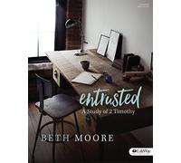 Entrusted Bible Study Book: Study of 2 Timothy: A Study of 2 Timothy