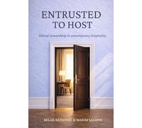 Entrusted to Host: Ethical stewardship in contemporary hospitality