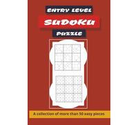 Entry Level Sudoku Puzzle: A collection of more than 50 easy pieces| Challenging Sudoku puzzles complete with solutions to boost brainpower and ... puzzles| Good: as a gift, relaxation .